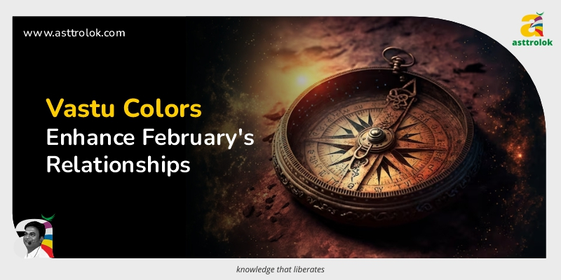 Vastu Colors for February: Enhancing Love and Relationships